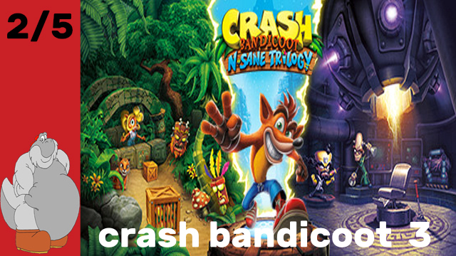 crash bandicoot n sane trilogy crash 3 part 2