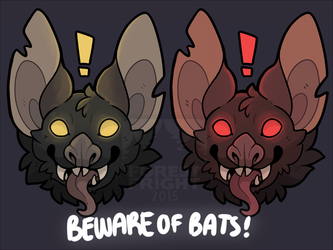 [S] BEWARE OF BATS