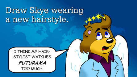 Skye's different hairstyle