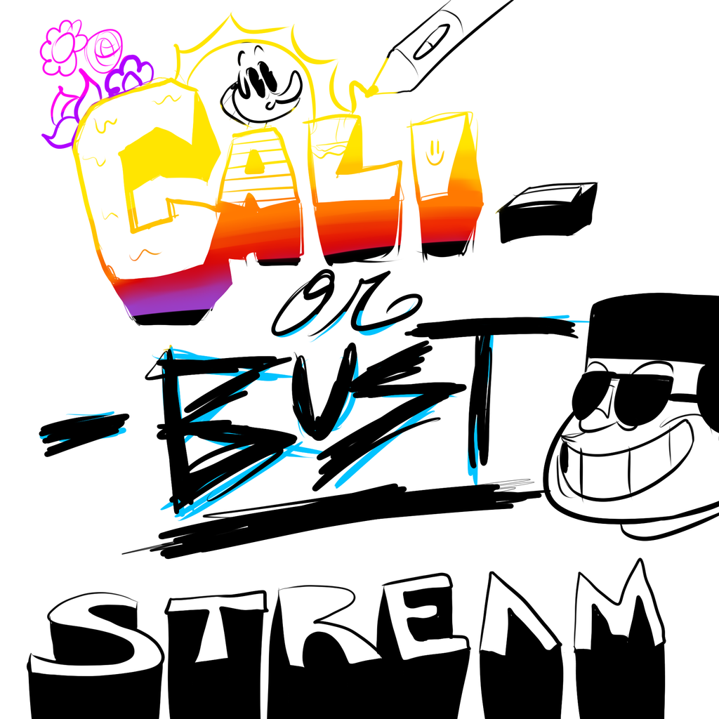 STREAMIN FOR CALIORBUST