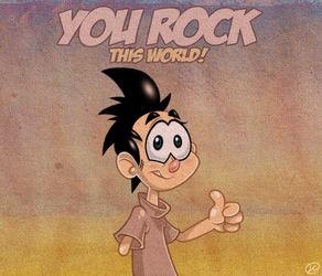 You rock this world!