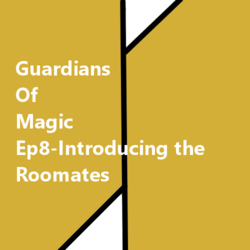 GoM-Ep8-Introducing the Roomates