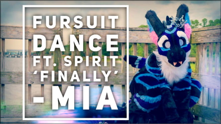 Fursuit Dance / Spirit / 'Finally' / MIA //
