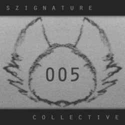 The Szignature Collective :: 005