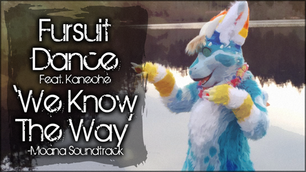 Fursuit Dance / Kaneohe / 'We Know The Way' //