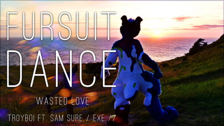 Fursuit Dance / Exe / 'Wasted Love' //