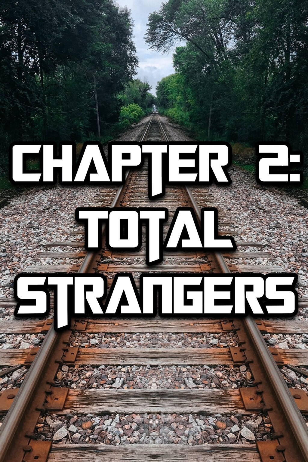 Chapter 2: Total Strangers