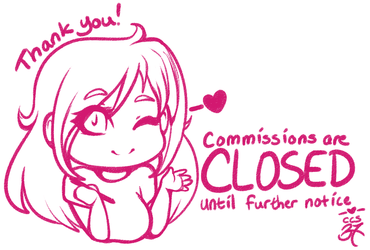 Commissions closed until further notice