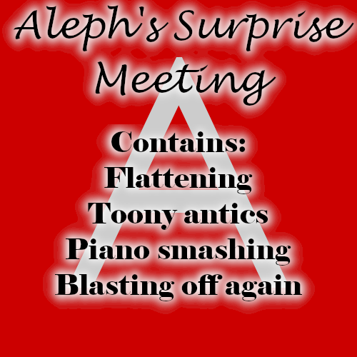 Aleph's Surprise Meeting