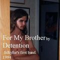 For my Brother - by Detention