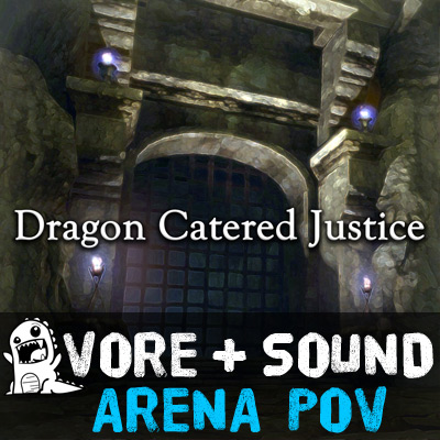 Dragon Catered Justice (Vore audio - Arena POV alt)