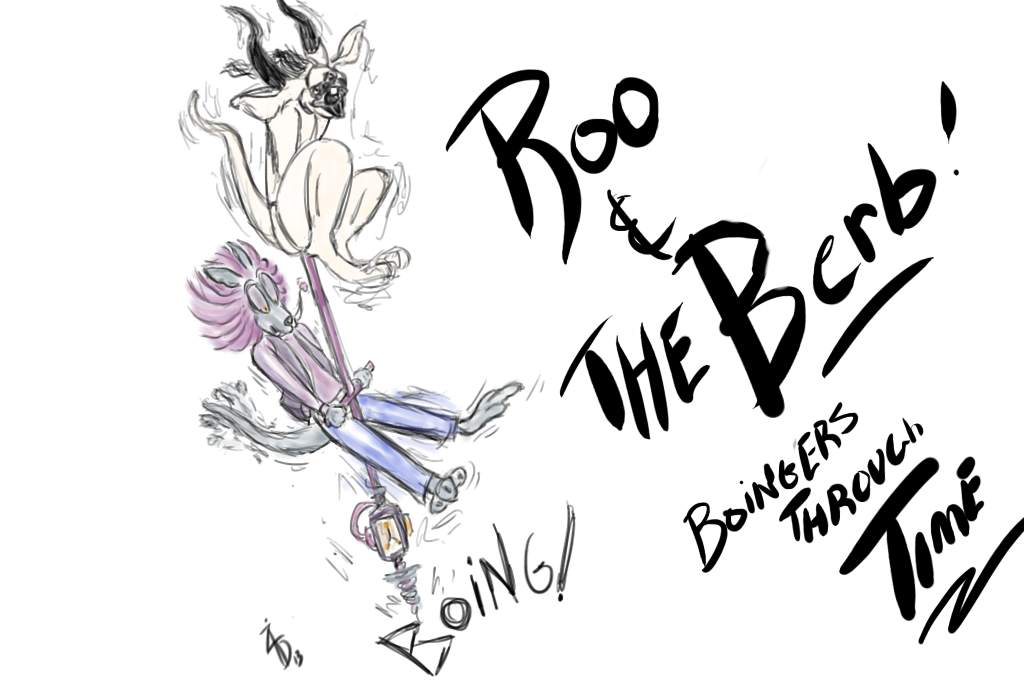 Roo and The Berb:Boingers Through Time