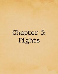 Chapter 5: Fights