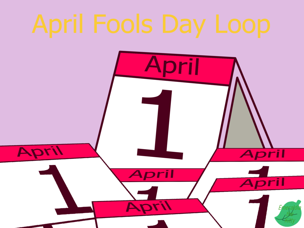 April Fools' Loop