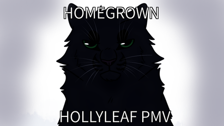 Homegrown - Hollyleaf PMV