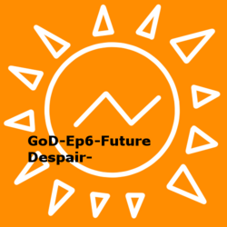 GoD-Ep6-Future Despair-