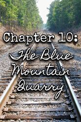 Chapter 10:‌ The Blue Mountain Quarry