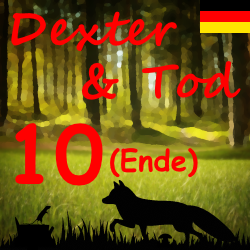 Dexter & Tod Kapitel 10 - Kollaboration