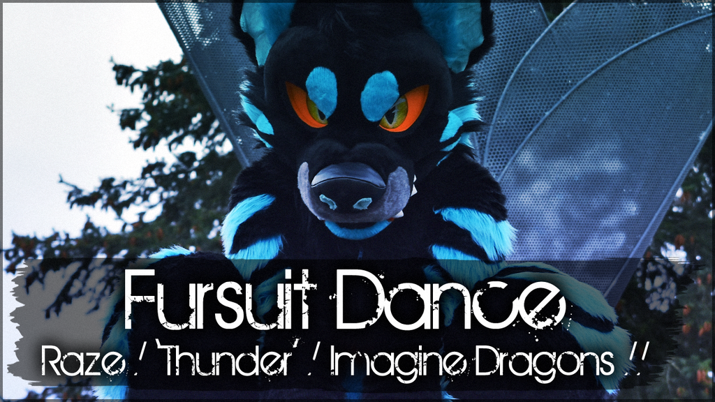 Fursuit Dance / Raze / 'Thunder' //