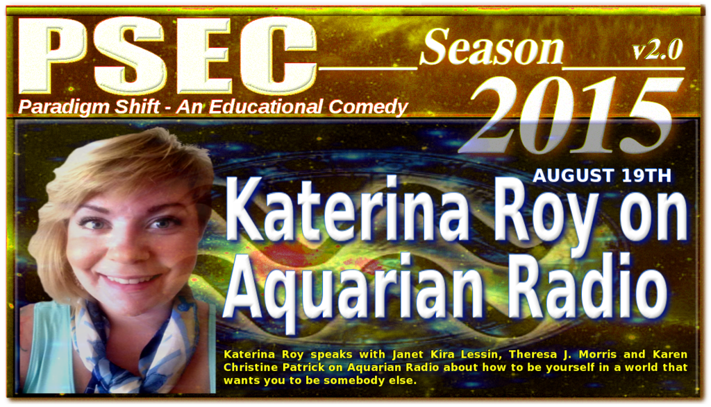 Most recent image: PSEC - 2015 - Katerina Roy on Aquarian Radio (2015-08-19)