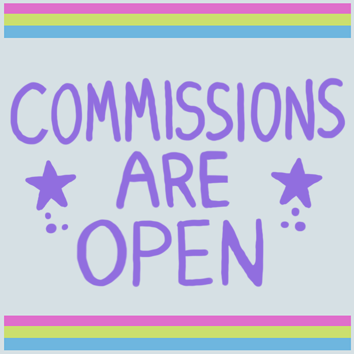 Commissions Are Open