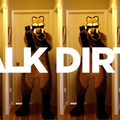 Video: Talk Dirty