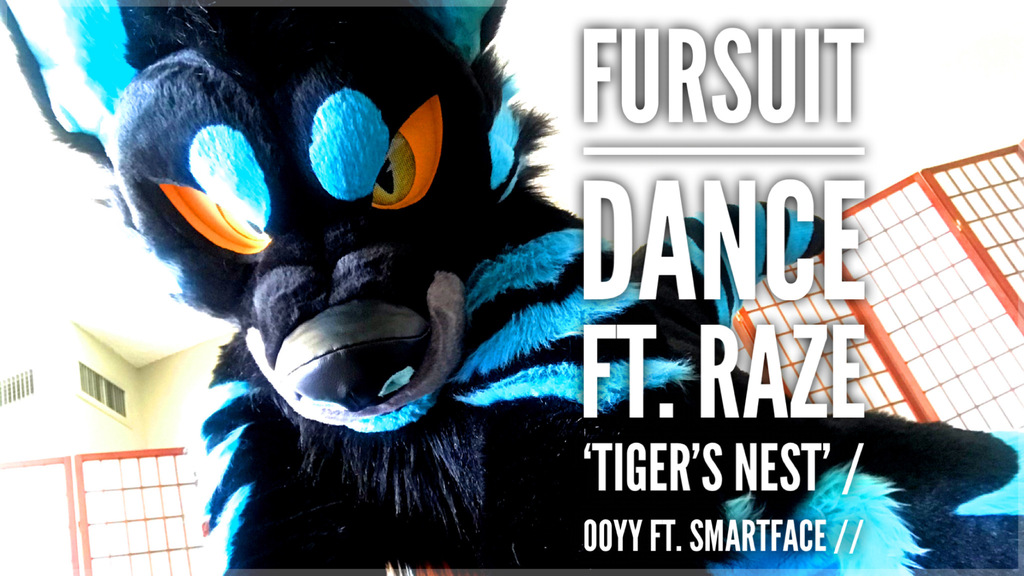 Fursuit Dance / Raze / Tiger Nest //