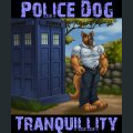 Police Dog Ch. 11 – A Night in Tranquility