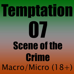 Temptation 07 - Scene of the Crime