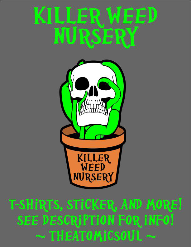 Killer Weed Nursery