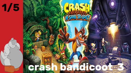 crash bandicoot n sane trilogy crash 3 part 1