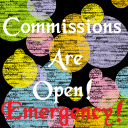 Commissions are Open! Emergency!
