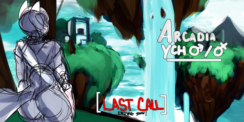 Arcdia Ych - Last Call reminder