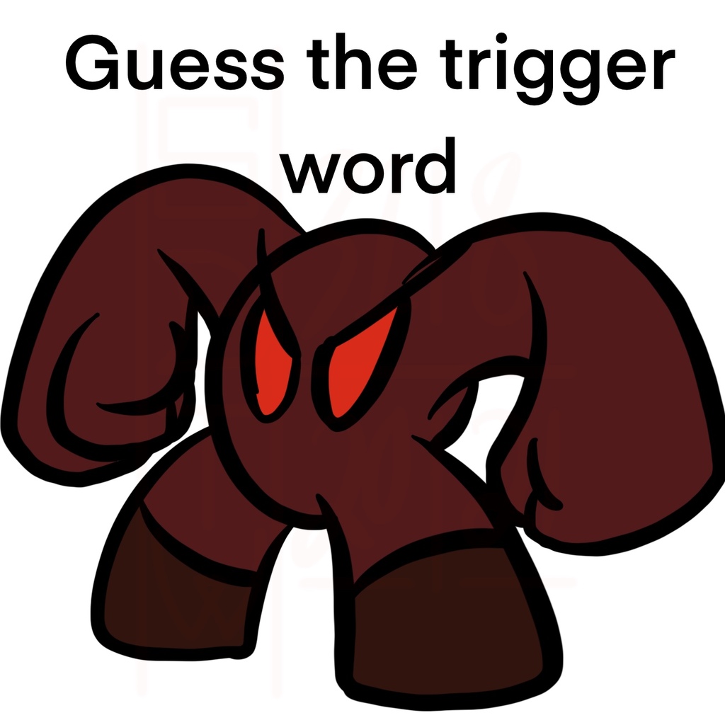 Guess the Trigger word