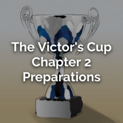 The Victor's Cup - Chapter 2: Preparations
