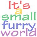 It's a small furry world