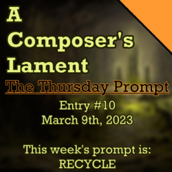 A Composer's Lament - Thursday Prompt Story [#10, 09/3/23]