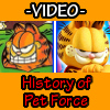 History of Garfield's Pet Force