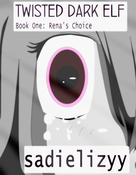 Twisted Dark Elf: Book one (Rena's Choice)