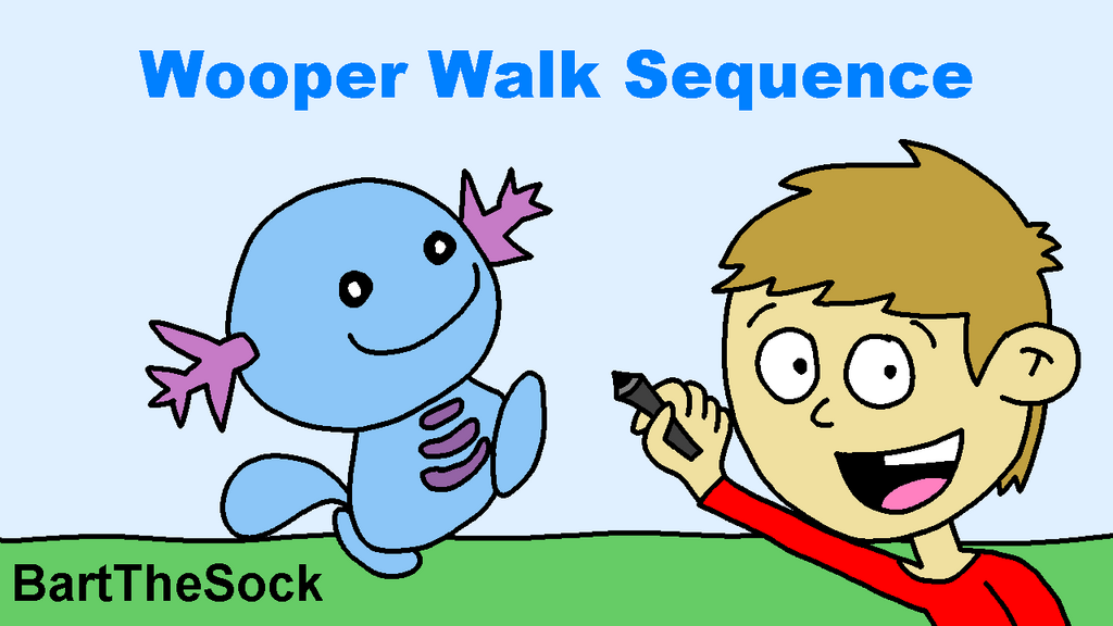 Most recent image: Wooper Walk Sequence - YouTube Video