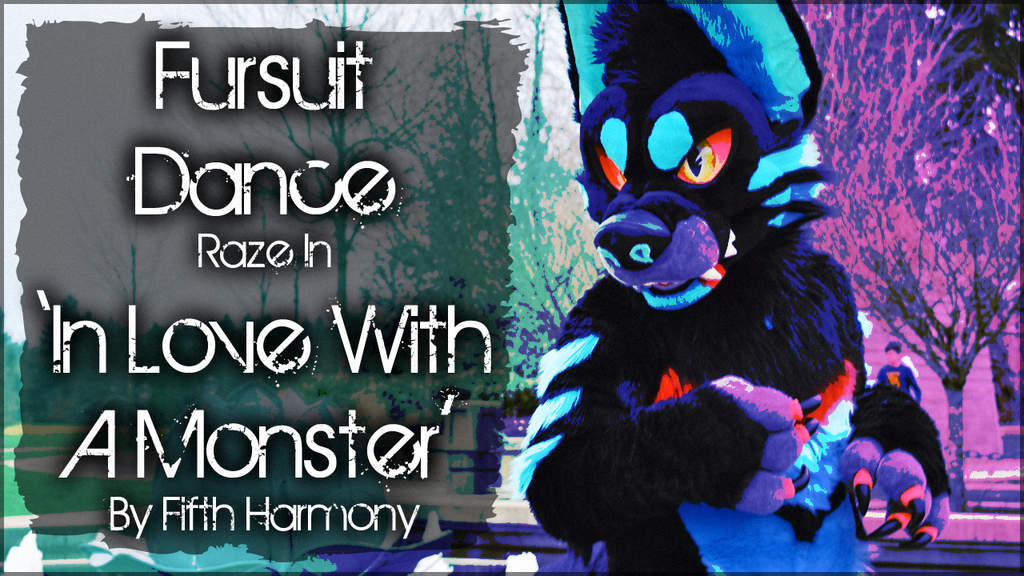 Fursuit Dance / Raze / 'In Love With A Monster' //