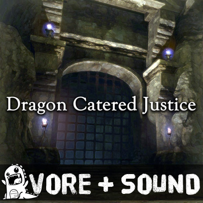Dragon Catered Justice (Vore audio)
