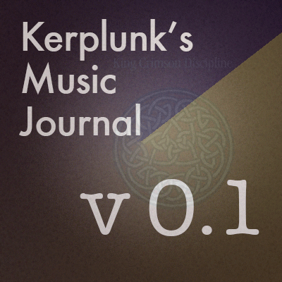 Kerplunk's Music Journal 0.1