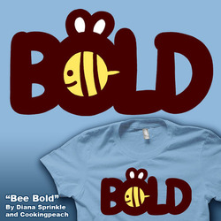 Bee Bold Shirt up for voting!