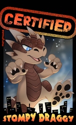 Certified Stompy Draggy!