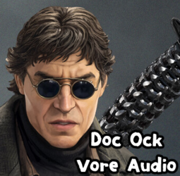 Caught By His Claws : Doc Ock Vore Audio