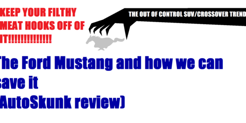The Ford Mustang (AutoSkunk review)