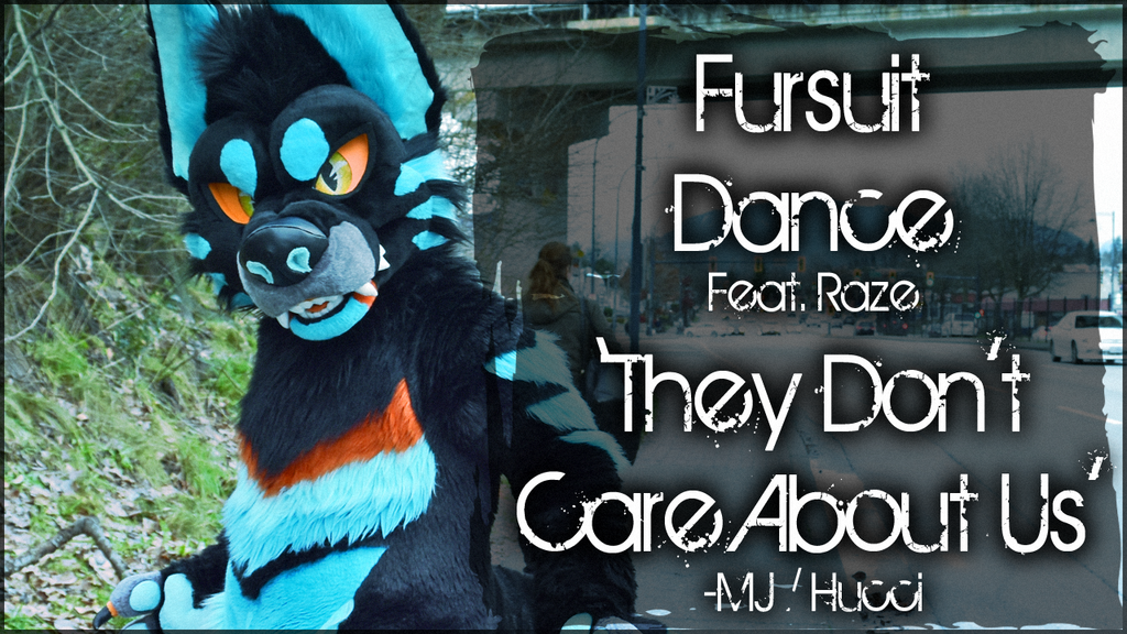 Fursuit Dance / 'They Don't Care About Us' //