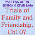 Trials of Family and Friendship Chapter 7