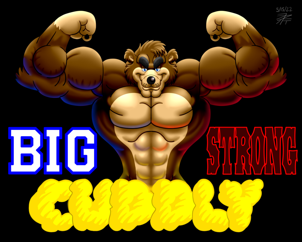 Big, Strong, and Cuddly